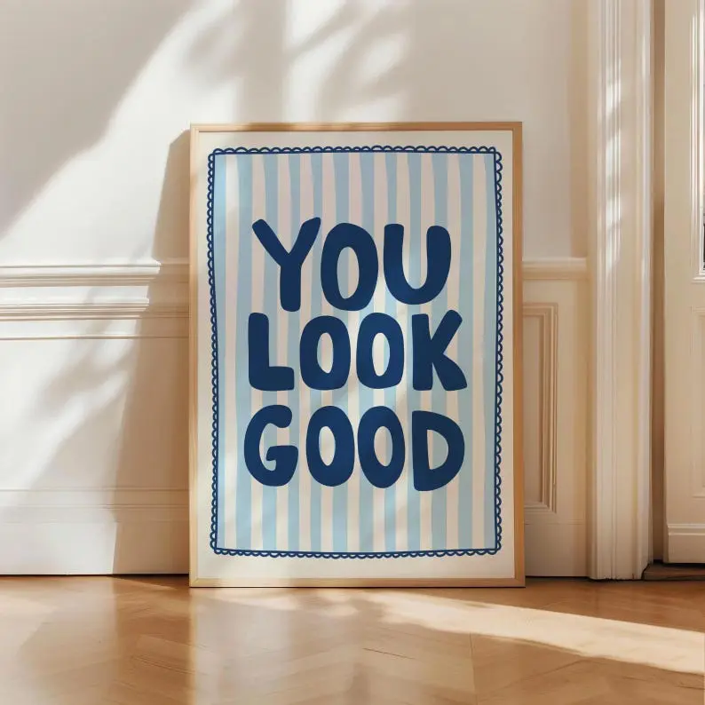 You Look Good Trendy Bathroom Print College Bathroom Sign Blue Quote Decor Toilet Wall Art Funky Print Dopamine Decor Digital Printable Art