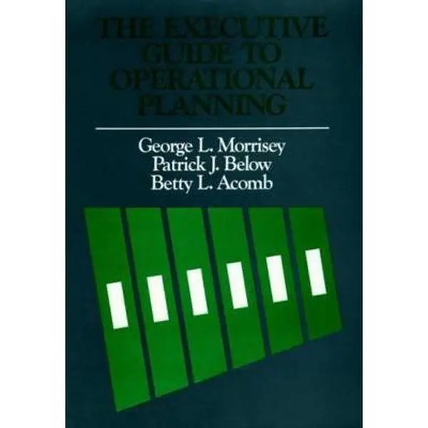 USED-The Executive Guide to Operational Planning by Morrisey, George L. (Hardcover)