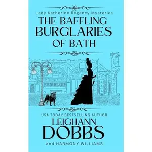 USED Book - The Baffling Burglaries Of Bath (Lady Katherine Regency Mysteries) by Leighann Dobbs (Paperback) - english