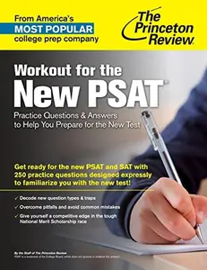 USED-Workout for the New PSAT/NMSQT: 275+ Practice Questions & Answers to Help You Prepare for the New Test (College Test Preparation) by Princeton Review (Paperback)