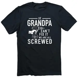 Funny Grandpa T-Shirt: 'If Grandpa Can't Fix It'