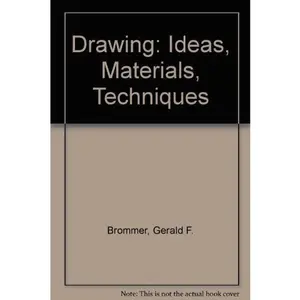 USED-Drawing: Ideas, Materials, Techniques by Gerald F. Brommer (Hardcover)