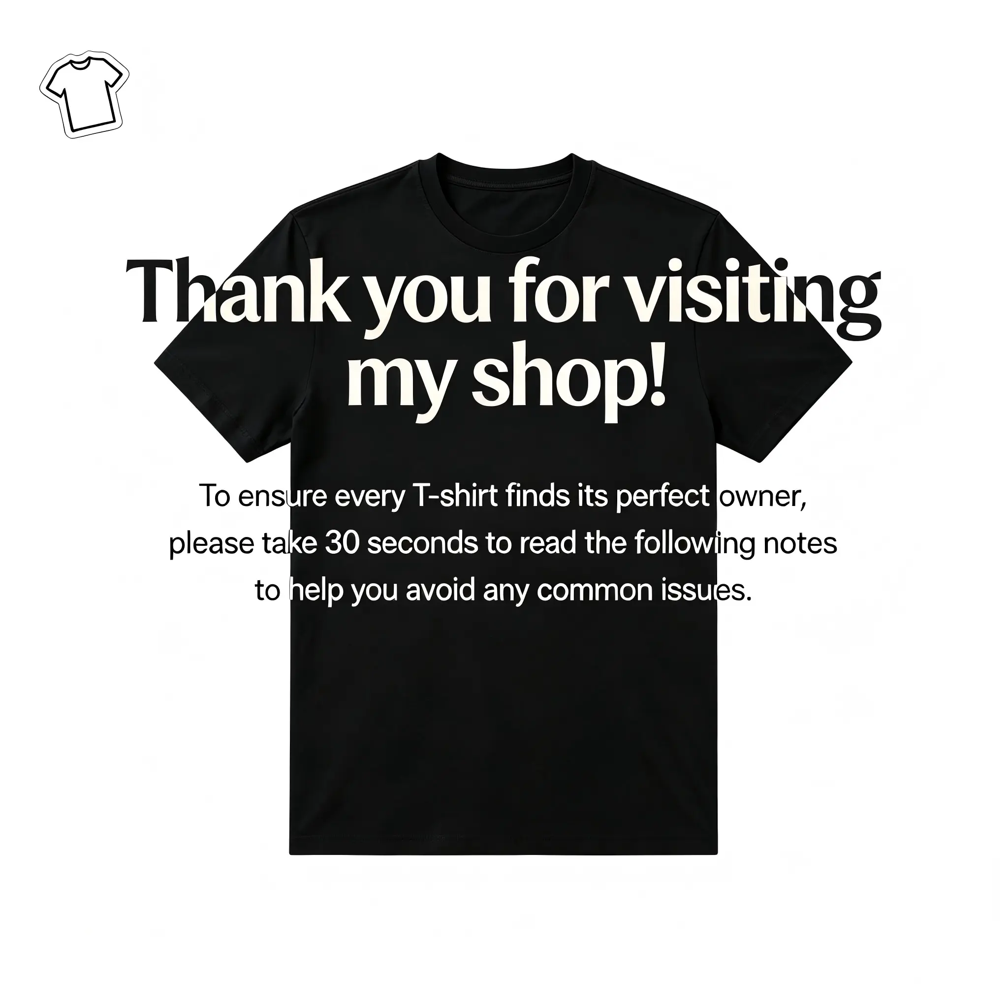 Thank you for visiting my shop! To help every T-shirt find its perfect match, please take 30 seconds to read these notes—so we can avoid any little misunderstandings together.