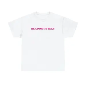 100% Cotton Reading is Sexy Unisex Tee Gift for Reading Lovers Librarians Teachers Bookworms Y2K Funny Sassy Chaotic Quote Trendy Slogan