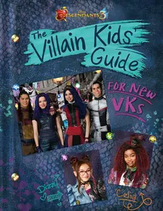USED-Descendants 3: The Villain Kids' Guide for New VKs by Disney Books (Hardcover)
