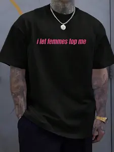 100% Cotton I Let Femmes Top Me Funny Lesbian Bisexual T-Shirt, Graphic Tees Men,Summer Tops