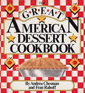 USED-The Great American Dessert Cookbook by Andrea Chesman (Paperback)