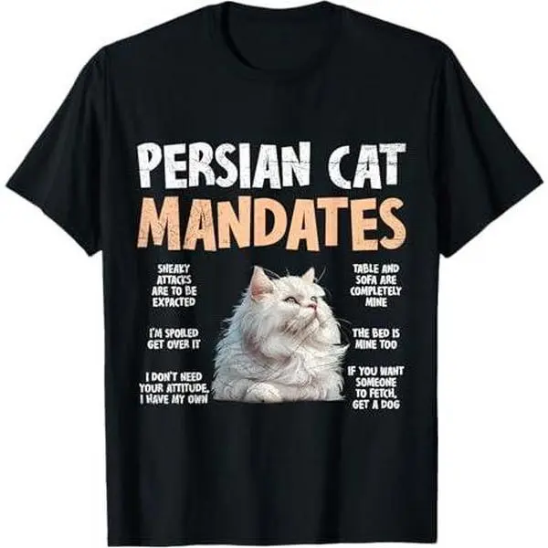 Persian Cat Owners PERSIAN CAT MANDATES Funny Persian Dad T-Shirt