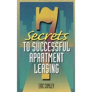 USED-7 Secrets to Successful Apartment Leasing by Eric Cumley (Paperback)