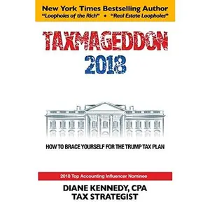 USED-Taxmageddon 2018: How to Brace for the Trump Tax Plan by Diane Kennedy CPA (Paperback)
