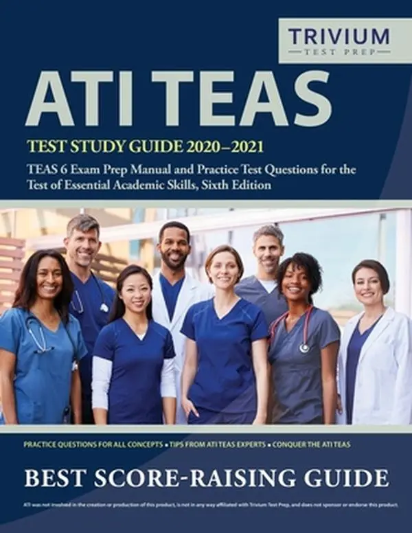 USED Book - ATI TEAS Test Study Guide 2020-2021: TEAS 6 Exam Prep Manual and Practice Test Questions for the Test of Essential Academic Skills, Sixth Edition by Trivium Health Care Exam Prep Team (Paperback) - english