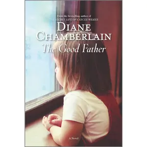The Good Father by Diane Chamberlain [Paperback Book]