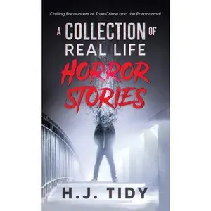 Horror Stories -- H. J. Tidy, Hardcover