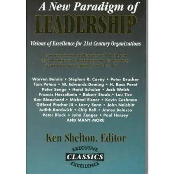 USED Book - A New Paradigm of Leadership : Visions of Excellence for 21st Century Organizations (Executive Excellence Classics) by Shelton (Hardcover) - english
