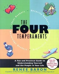 USED-The Four Temperaments: A Fun and Practical Guide to Understanding Yourself and the People in Your Life by Renee Baron (Paperback)