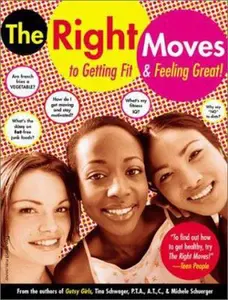 USED-The Right Moves: to Getting Fit and Feeling Great by Tina Schwager (Paperback)