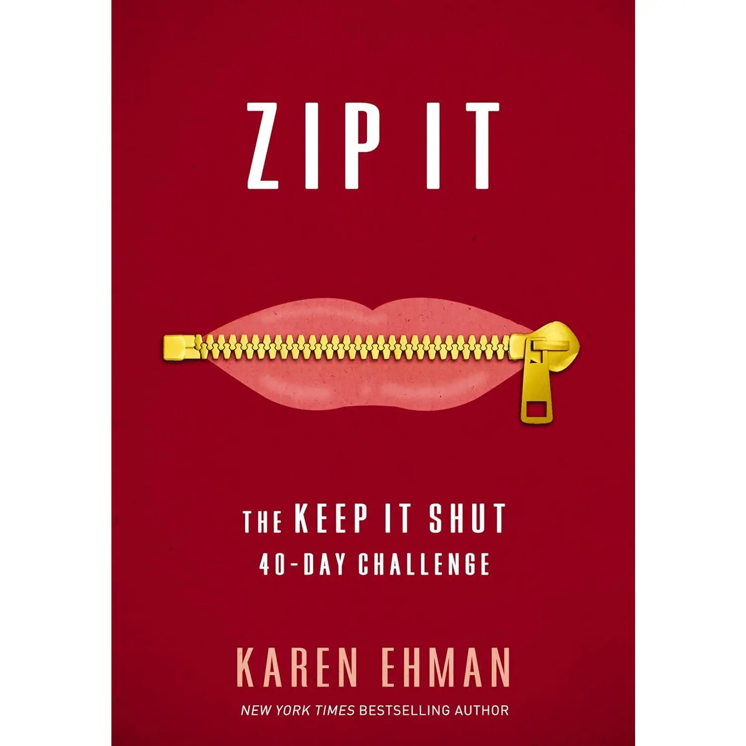 Zip It: The Keep It Shut 40-Day Challenge  Christian Devotional Book for Daily Reflection, Prayer & Personal Growth