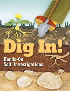 USED-Dig In! Hands-On Soil Investigations by Tom Levermann (Paperback)