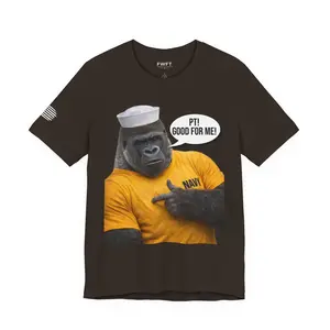 Navy Gorilla "PT! Good for YOU / Good for ME" Shirt – Funny Navy PT Tee, Military Humor Shirt, Veteran Gym Humor, Sailor Workout Tee, Gift for Navy Veteran