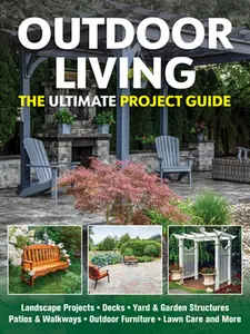 Outdoor Living: The Ultimate Project Guide -- Tom Carpenter, Paperback