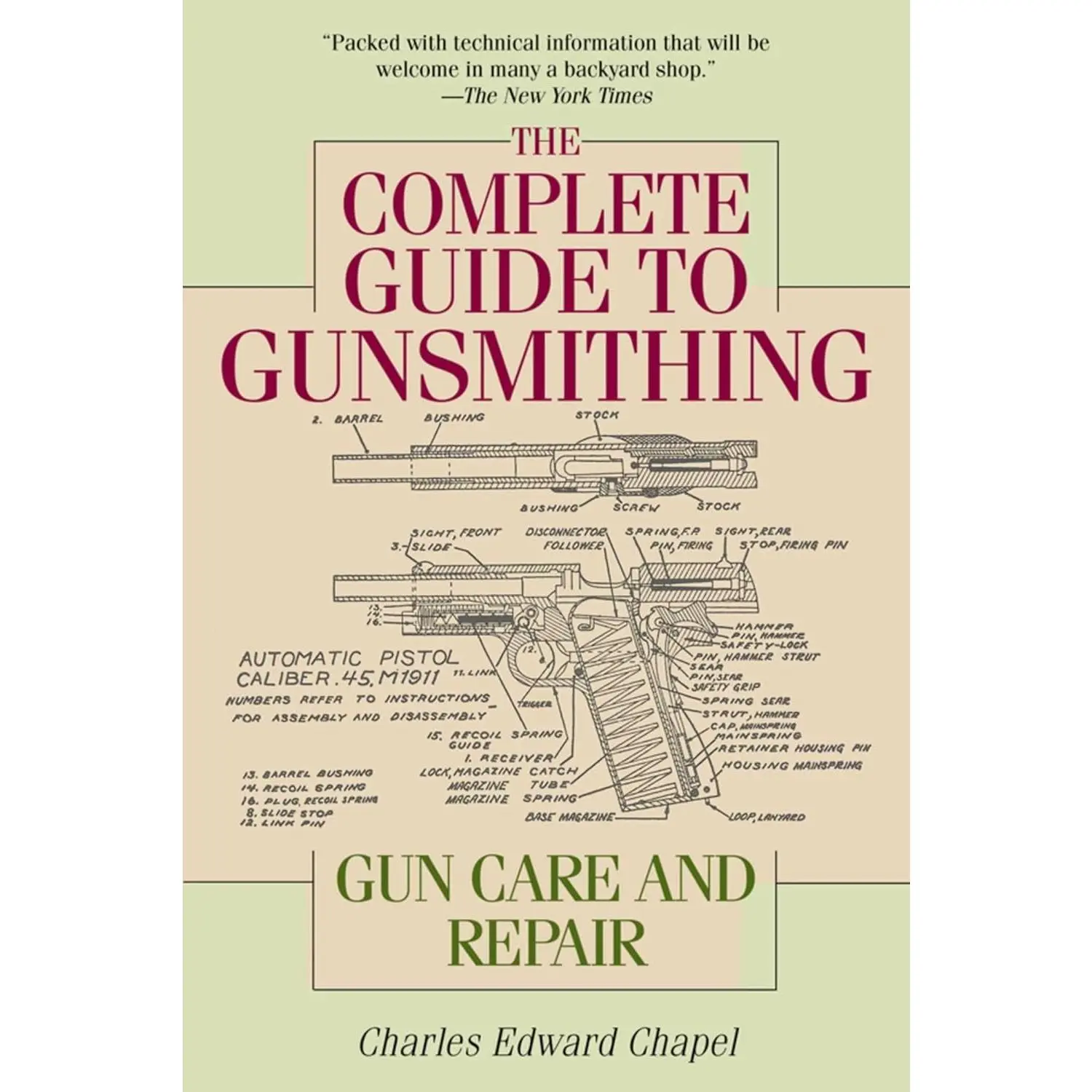 The Complete Gunsmithing Guide Book: Detailed Instructions, Gun Care Tips, and Gun Repair Resources for Crafts & DIY Lifestyle Enthusiasts, Books