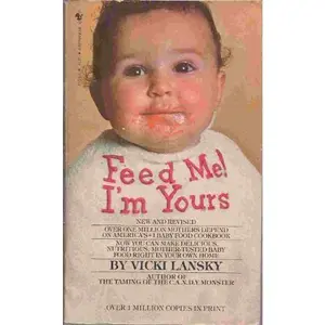 USED-Feed Me! I'M Yours by Vicki Lansky (Paperback)