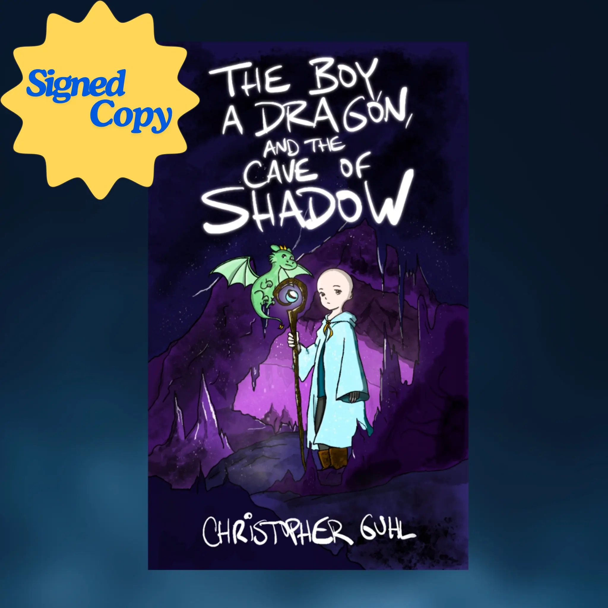 Signed Paperback - The Boy, a Dragon and the Cave of Shadow books all ages fantasy middle grade dragons sword and sorcery progression fantasy dungeon crawler signed copy magic spells