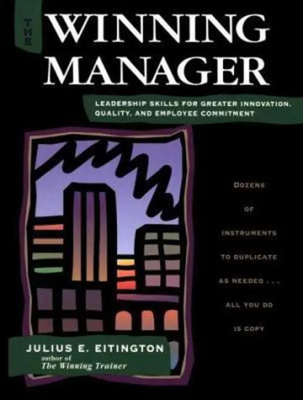 USED-The Winning Manager: Leadership Skills for Greater Innovation, Quality, and Employee Commitment by Julius E. Eitington (Paperback)