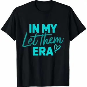In My Let Them Era T-Shirt