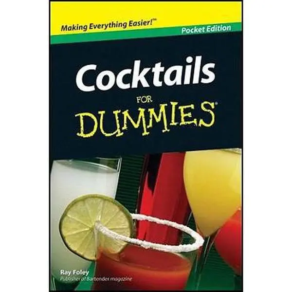 Used Paperback Book - Cocktails for Dummies (Pocket Edition) by Ray Foley, Including Cocktail Drinks Synopsis & Quick Reference Guide