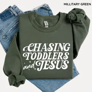 Chasing Jesus And Toddlers Sweatshirt, Christian Mom Kingdom Motherhood Tee, Faith Based Aesthetic Girly Bible Verse For Tee, Faithful Gift