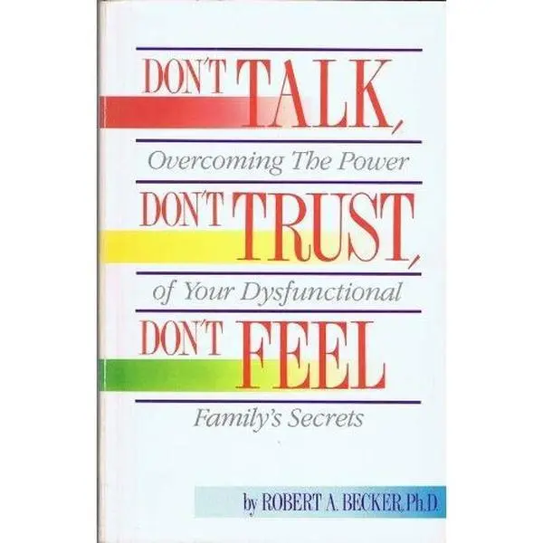 USED Book - Don't Talk, Don't Trust, Don't Feel: Our Family Secrets by Robert A. Becker (Paperback) - english