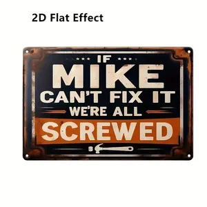 [Fun Metal Decorative Sign] 2D Flat "If Mike Can't Fix It, We're All Screwed" Plaque - 2D Plane Effect, Multi-purpose for Home, Cafe, Bar