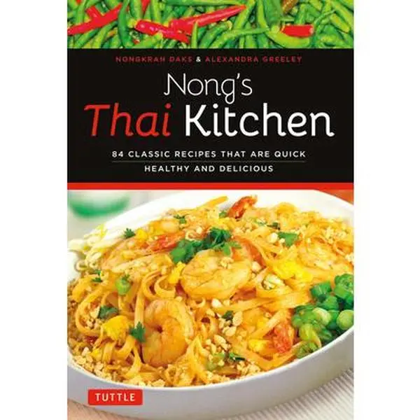 USED Book - Nong's Thai Kitchen: 84 Classic Recipes That Are Quick, Healthy and Delicious by Daks, Nongkran (Paperback) - english