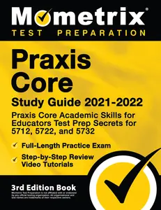 USED-Praxis Core Study Guide 2021-2022 - Praxis Core Academic Skills for Educators Test Prep Secrets for 5712, 5722, and 5732, Full-Length Practice Exam, S by Matthew Bowling (Paperback)