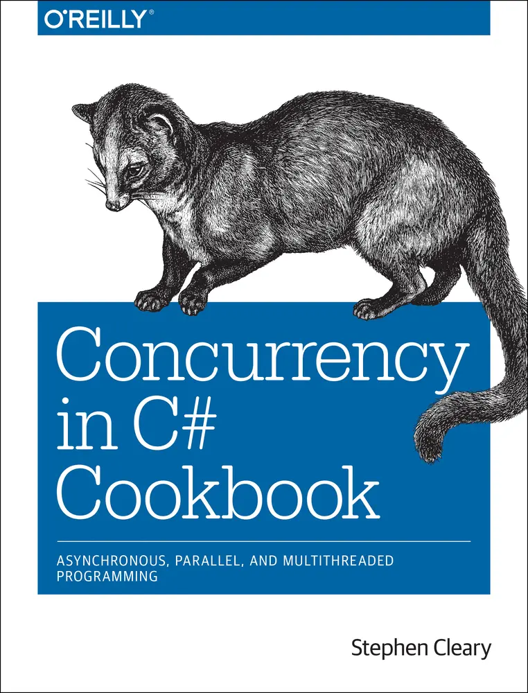 USED-Concurrency in C# Cookbook: Asynchronous, Parallel, and Multithreaded Programming by Cleary, Stephen (Paperback)