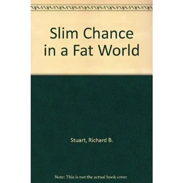 USED-Slim Chance in a Fat World by Richard B. Stuart (Paperback)