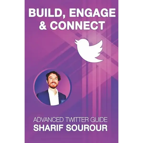 Build, Engage & Connect: Advanced Twitter Guide - Paperback