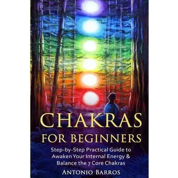 USED-Chakras For Beginners: Step-by-Step Practical Guide to Awaken Your Internal Energy & Balance the 7 Core Chakras by Barros, Antonio (Paperback)