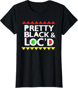 Cotton(pure) Pretty Black Locs For Women Loc'd Up Dreadlocks Girl Melanin T-Shirt Breathable Fabric