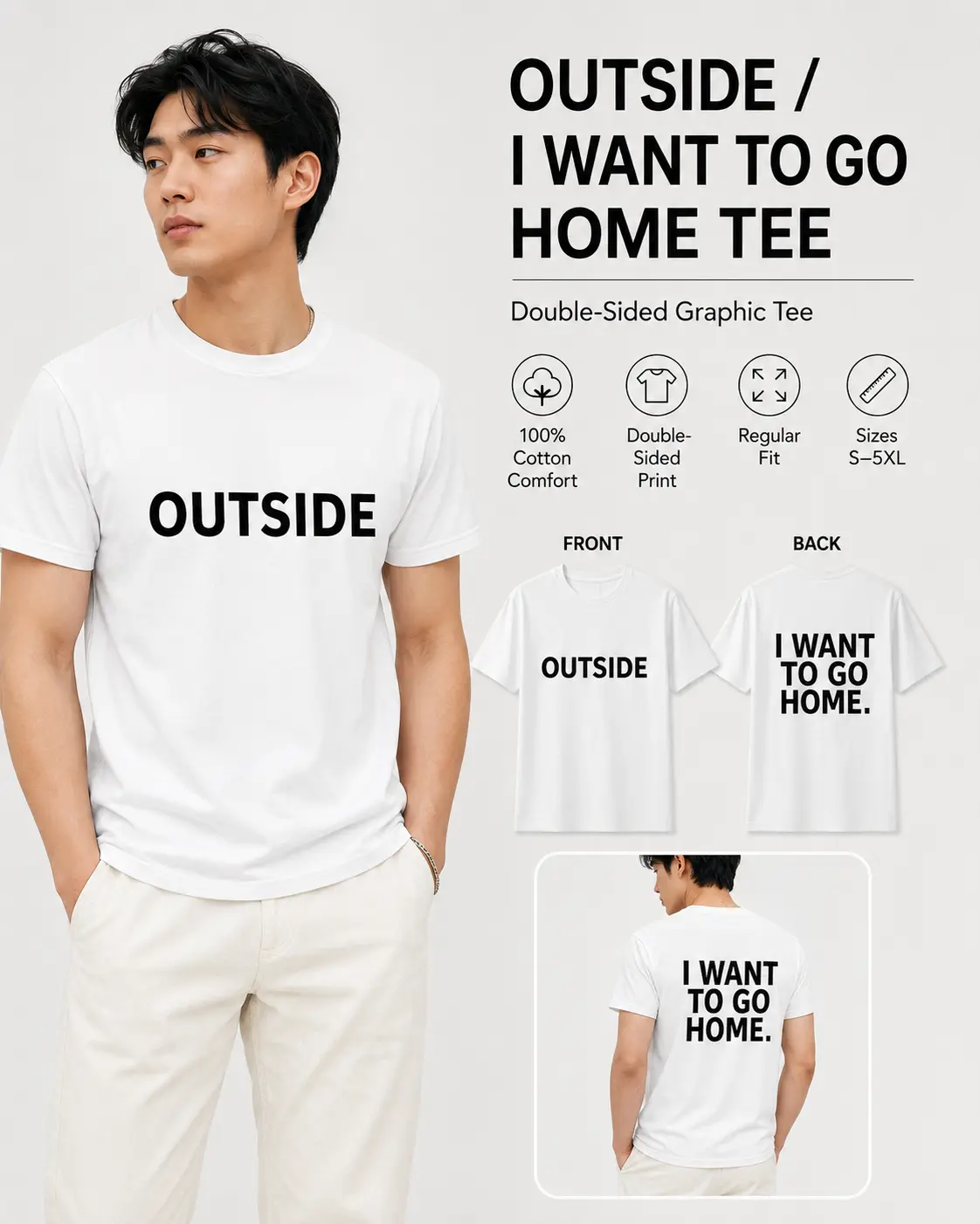 Funny Graphic Tee, Outside I Want To Go Home Back Print T Shirt, Unisex Cotton T-Shirt