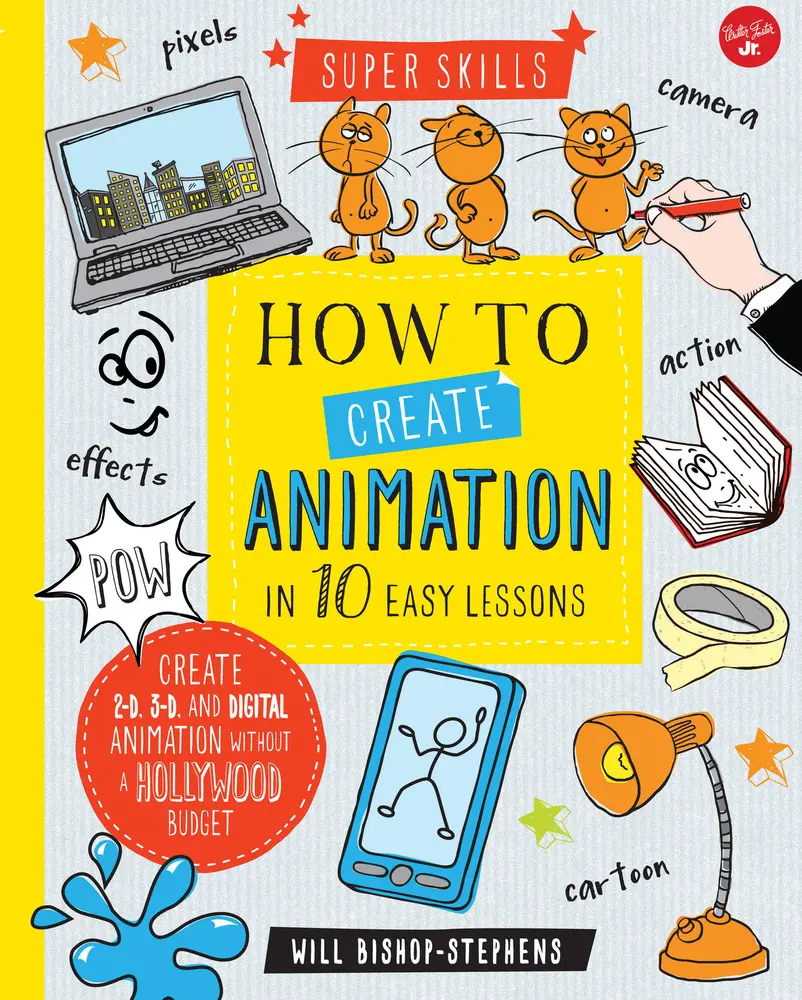 USED-How to Create Animation in 10 Easy Lessons: Create 2-D, 3-D, and Digital Animation Without a Hollywood Budget by Bishop-Stephens, Will (Hardcover)