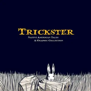 USED-Trickster: Native American Tales, a Graphic Collection by Fulcrum Publishing (Paperback)