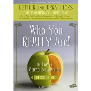 USED-Who You Really Are!: The Law of Attraction in Action, Episode XI by Hicks, Esther (Unknown)