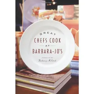 USED-Great Chefs Cook at Barbara-Jos by Barbara-Jo Mcintosh (Paperback)