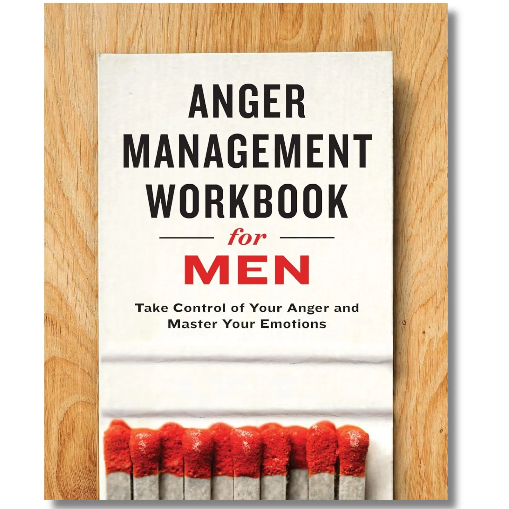 Anger Management Workbook for Men: Take Control of Your Anger, Master Your Emotions, and Access Therapy Tools – Self-Help Book for Career & Self-Help, Humanities & Social Sciences, Build Self-Confidence