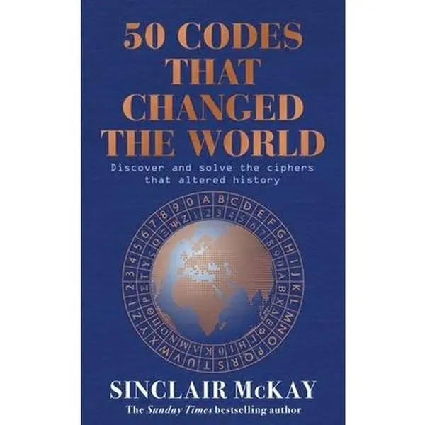 USED Book - 50 Codes that Changed the World: . . . And Your Chance to Solve Them! by Sinclair McKay (Hardcover) - english