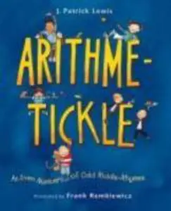 USED-Arithme-Tickle: An Even Number of Odd Riddle-Rhymes by J. Patrick Lewis (Hardcover)
