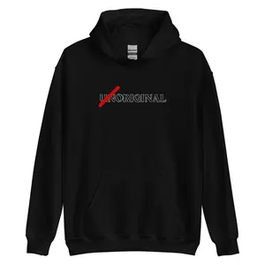 “UNORIGINAL” Hoodie