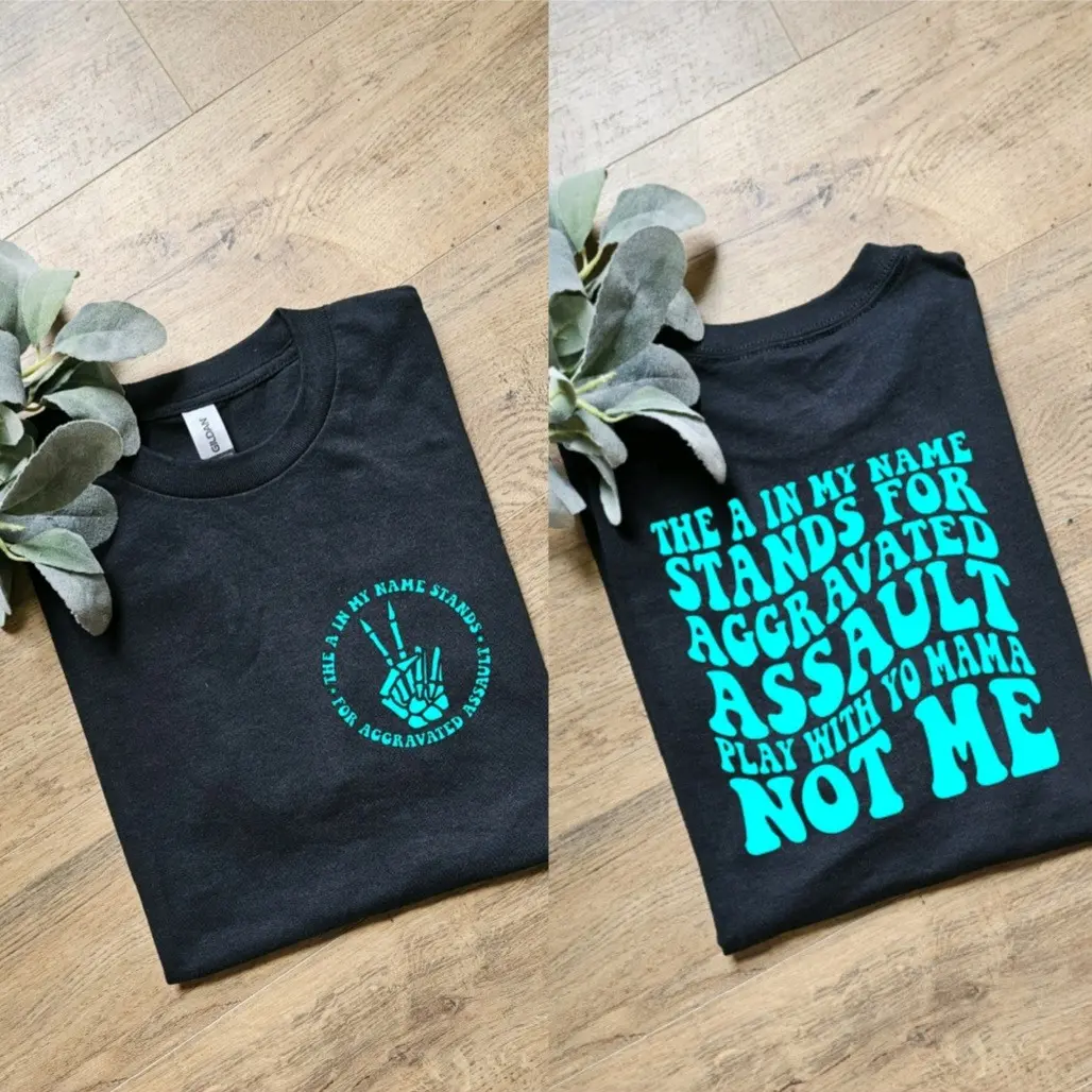 Funny the A in my name stands for aggervated assault funny humor retro wavy font scarcastic tee